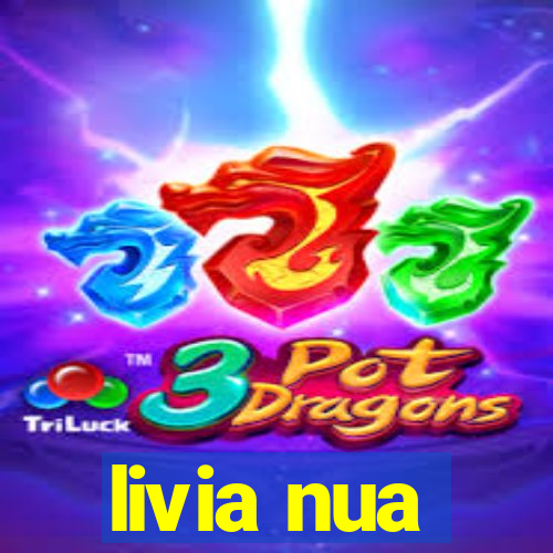 livia nua